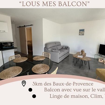 Appartement "Lou Mes" Baux-De-Provence Balcon Extérieur photo